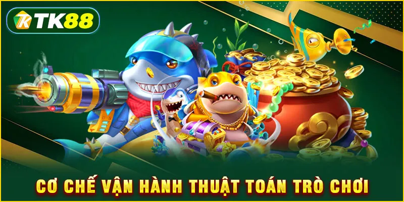 Cơ chế vận hành thuật toán trò chơi
