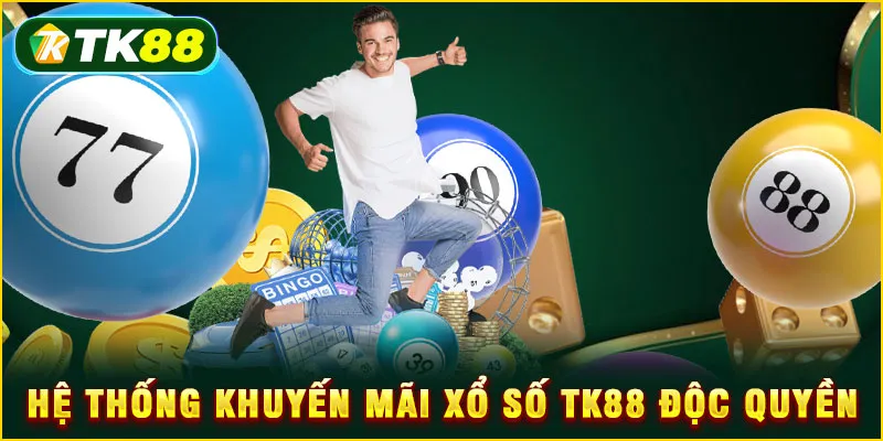 Hệ thống khuyến mãi xổ số TK88 độc quyền
