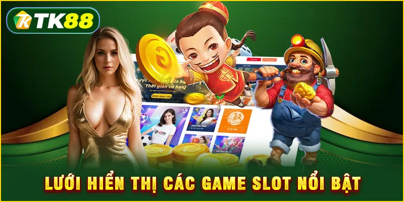 Top Game Slot TK88 dễ nổ hũ nhất cho tân thủ