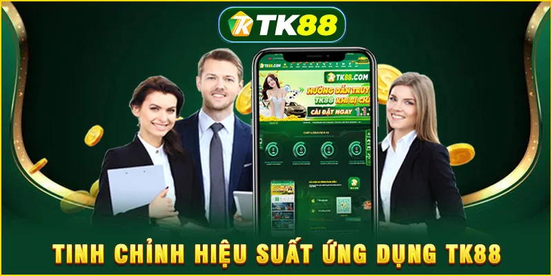 Tinh chỉnh hiệu suất ứng dụng TK88